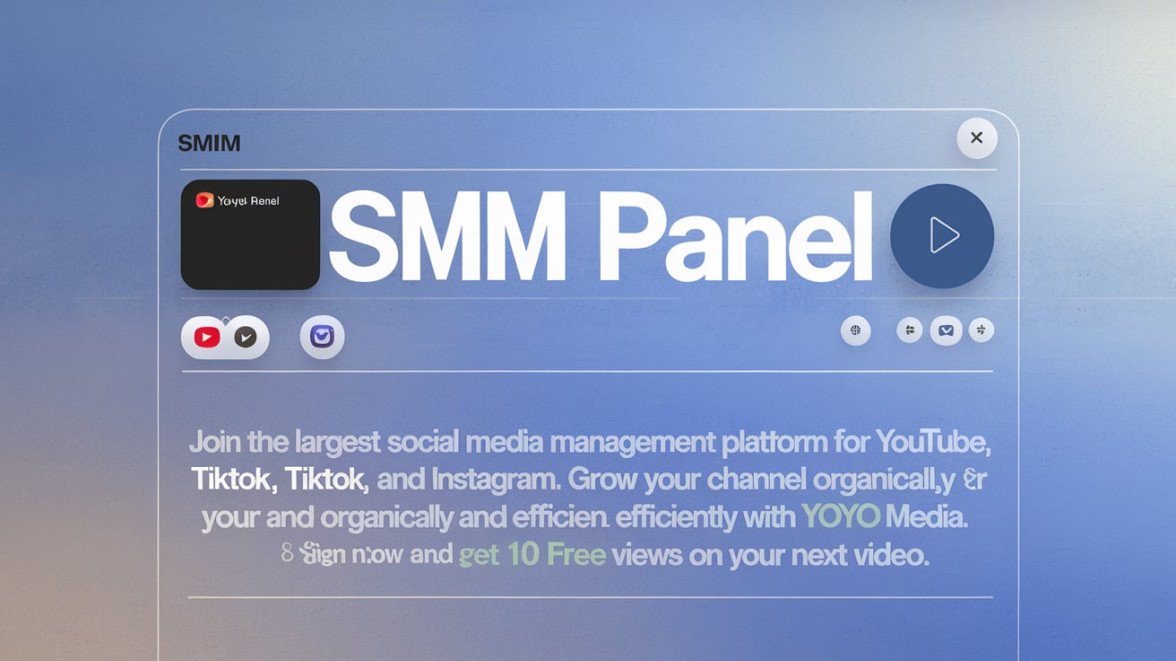 Top 10 Benefits of Using an SMM Panel by YoYo Media